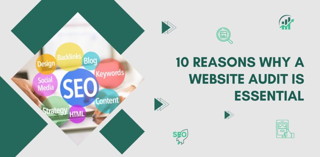 10 reasons why a website audit is essential